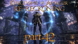 KOA Re-Reckoning Hardest Difficulty 42 IMMORTAL MAGIC REIGNS!!!