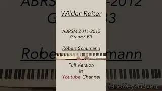 Wilder Reiter | Robert Schumann | ABRSM Piano Exam 2011-2012 Grade 3 B3#shorts #short #shortvideo