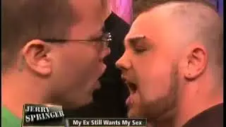 My Ex Still Wants My Sex (The Jerry Springer Show) show teh best