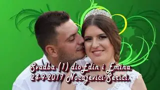 Svadba Emina i Edin (1) dio HD 24-9-2017 Noćajevići Šerići  Muz Asim Selimović Snimatelj  Asim