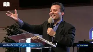 Qualities of Mature Christians - Romans 15:1-6 - परिपक्व बिश्वासीमा देखिने गुणहरू