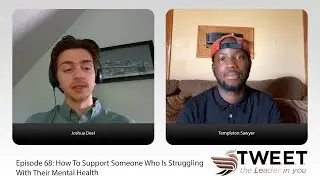 Episode 68: How To Support Someone Who Is Struggling With Their Mental Health