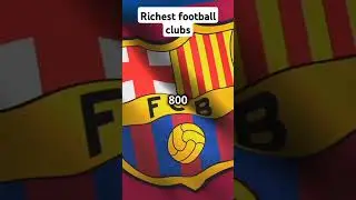 Richest football clubs 😱🤑.                   #Richestfootball #eurocupfinal #footballtournament