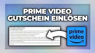 Amazon Prime Video Gutschein Code einl&ouml;sen - Anleitung