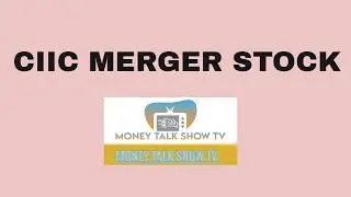 CIIC Merger Stock | #CIIC #STOCK #MERGER