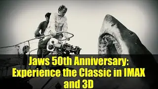 Jaws 50th Anniversary: Experience the Classic in IMAX and 3D