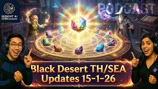 Black Desert TH/SEA Updates 15-1-26 : Insight Ai Brief Gaming