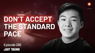 Jay Yang &mdash; The Power of Permissionless Action | Episode 286