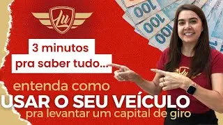 COMO LEVANTAR UM CAPITAL DE GIRO R&Aacute;PIDO? ENTENDA COMO USAR SEU VE&Iacute;CULO COMO GARANTIA