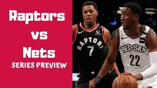 Raptors vs Nets - 2020 NBA Playoff Series Preview