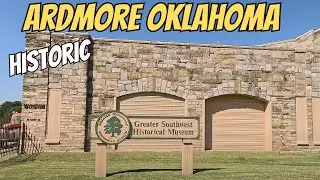 Historic Ardmore Oklahoma (Southwest Museum)