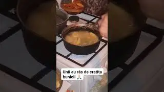 Unii au r&acirc;s de cratița bunicii
