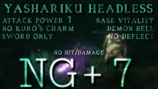 Sekiro - Yashariku Headless NG+7 AP1, Base Vit, Charmless + DB, Sword Only, No Deflect/Hit/Damage