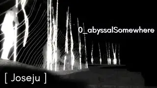 Reflexiones sobre 0_abyssalSomewhere