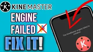 Fix kinemaster engine failed intialize 100% || kinemaster problem fix
