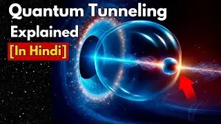 Quantum Tunneling Explained in Simple [Hindi] For Asleep