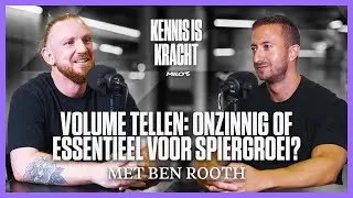 55: Volume tellen onzinnig of essentieel voor spiergroei met Ben Rooth