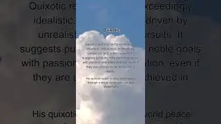 Word of the Day: Quixotic | Embracing Idealism and Brave Adventures 🌟🗡️