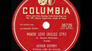 1950 Arthur Godfrey - Makin&rsquo; Love Ukulele Style