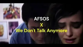 Afsos X We don't talk anymore (Full mashup)