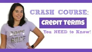 CRASH Course in Credit Terminology!