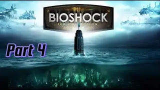 Bioshock 1 Gameplay Part 4