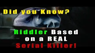 Did you Know?  Riddler based on real life serial killer! Fun movie facts.