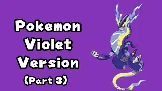 (STREAM VOD) Full Series Hardcore Nuzlocke: Pokemon Violet (Part 3)