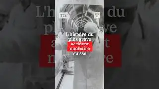 Comment la Suisse a fr&ocirc;l&eacute; la catastrophe nucl&eacute;aire &agrave; Lucens