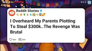 I Overheard My Parents Plotting To Steal $300k..The Revenge Was Brutal #reddit 