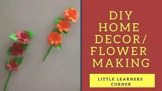 DIY Paper Flower Making || Home Decor Ideas by Little Learners Corner