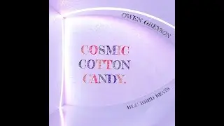 Owen Greyson, Blu Rred Beats - cosmic cotton candy (360&deg; Lyric Video)