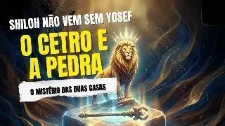 Vayechi: O Cetro de Jud&aacute; e a Pedra de Jos&eacute; &ndash; A Arquitetura da Reden&ccedil;&atilde;o