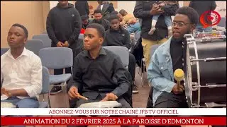 EBNM KCC ANIMATION DU 2 FÉVRIER 2025 A LA PAROISSE D’EDMONTON  🇨🇦