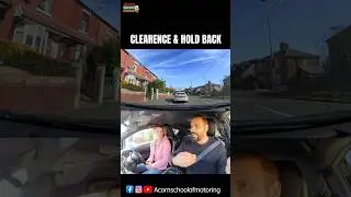 Clearance & Hold Back | Driving Lesson