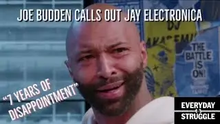 Joe Budden Calls Out Jay ELECTRONICA