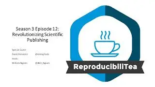 S3E12: Revolutionizing Scientific Publishing With David Reinstein | ReproducibiliTea Pod