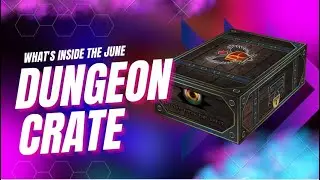 June Dungeon Crate | What's Inside the June 2023 Dungeon Crate