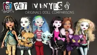 Monster High Pet Vinyl Watzit, Count Fabulous, Sir Hoots A Lot  & Originals Doll Comparisons