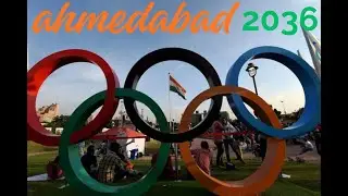 Ahmedabad 2036 - Analysing India's Olympics' hosting aspirations