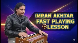 Harmonium Fast Playing Lesson | Qaseeda Part Tutorial | Finger & Speed Practice | Imran Akhtar