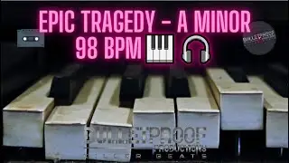 Epic Tragedy - A Minor - 98 BPM - R&B Soul Funk Adeline type Hybrid Beat