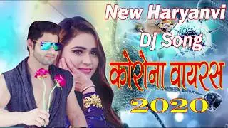 #NEWCORONAVIRUS #New_SONG_2021 || Haryanvi Dj Song 2021 |Aarkay Yadav || Mohit Vaishnav