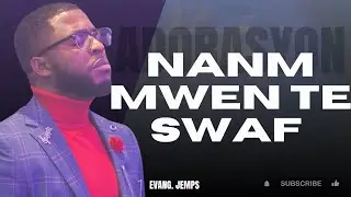 Nanm Mwen Te Swaf, Nan Mintan Gwo Lame, Moun Kap Batay Pou Mwen an | Evang. Jemps Benoit 