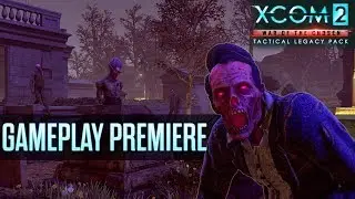 XCOM 2: War of the Chosen - Tactical Legacy Pack Gameplay Premiere