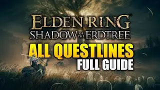 Elden Ring DLC - All Shadow of The Erdtree Quest Guide (Full DLC Guide)