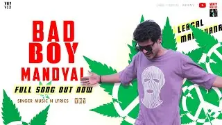 Bad Boy Mandyal - VNY - full video song || Malana