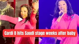 Cardi B FIRST Performance After Giving Birth &ndash; Saudi Arabia Stage Looks INSANE!