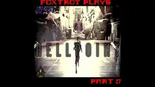 Foxtrot Plays Hellpoint Pt 27 - Doug MUST Recover Pt 26 Footage