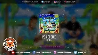 Irisk - Pon Di Bike [Trampoline Riddim] April 2019